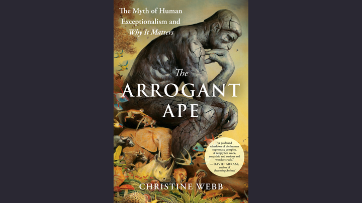 Book cover of The Arrogant Ape. A cracked statue of a man takes centre stage, with a range of animals and plants in the bottom left.